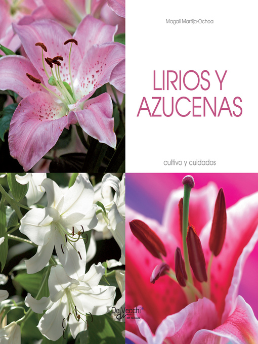 Title details for Lirios y azucenas--Cultivo y cuidados by Magali Martija-Ochoa - Available